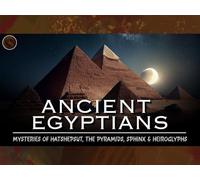 The Lost Ancient Egyptian Civilisations & The Mysteries They Took With Them