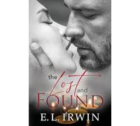 The Lost and Found: A steamy, yet clean and closed door romance: 1 (Beauty from Ashes)