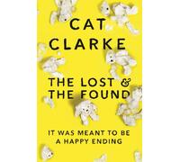 The Lost and the Found : A psychological YA thriller for fans of Holly Jackson, Laura Nowlin and Kathleen Glasgow
