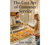The Lost Art of Customer Service