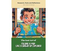 The Lost Art of Folding a Map Like a Grown-Up Explorer: Funny gift - "book" with empty lined pages| Notebook | 6" x 9" (15.24 x 22.86 cm) Part of ... "The Lost Arts" | 200 pages, Perfect gag gift
