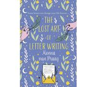 The Lost Art of Letter Writing : The spellbinding and cosy novel of love, loss and healing