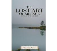 The Lost Art of Silence