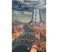 The Lost Ascendant (The Magelands Empire)