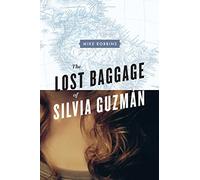 The Lost Baggage of Silvia Guzmán