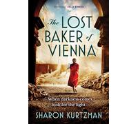 The Lost Baker of Vienna: The breathtaking love story inspired by true events after the Holocaust
