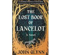 The Lost Book of Lancelot: A Novel