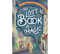 The Lost Book of Magic (Volume 3) (The Grandest Bookshop)