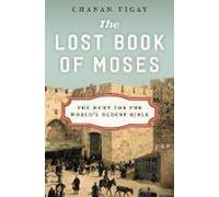 The Lost Book of Moses: The Hunt for the World's Oldest Bible