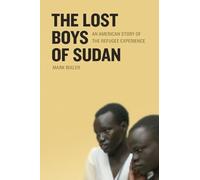 The Lost Boys of Sudan: An American Story of the Refugee Experience