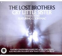 The Lost Brothers feat G Tom Mac - Cry Little Sister (I Need U Now) / U Don't Know Me