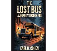 THE LOST BUS: A JOURNEY THROUGH FIRE