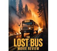 The Lost Bus Movie Review: Ein Insider-Begleiter zu Besetzung, Entstehung und unvergesslicher Romanze
