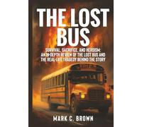 The Lost Bus: Survival, Sacrifice, and Heroism: An In-Depth Review of The Lost Bus and the Real-Life Tragedy Behind the Story