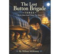 The Lost Button Brigade Four: The Next Path (The McKinney Family Heritage Series)