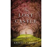 The Lost Castle: A Split-Time Romance: 1 (A Lost Castle Novel)