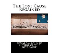 The Lost Cause Regained