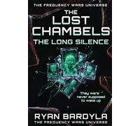 THE LOST CHAMBERS: THE LONG SILENCE (The Rust Crown Saga)