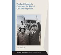 The Lost Chance in China and the Rise of Cold War Populism