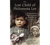 The Lost Child of Philomena Lee: A Mother, Her Son, and a Fifty-Year Search