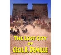 The Lost City of Cecil B. DeMille