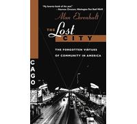 The Lost City: The Forgotten Virtues Of Community In America