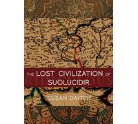 The Lost Civilization of Suolucidir
