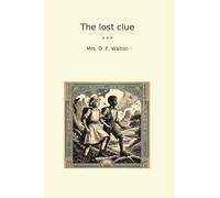 The lost clue (Classic Books)