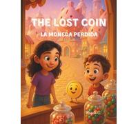 The Lost Coin /La Moneda Perdida (Bilingual Children's Books - English and Spanish)