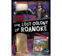 The Lost Colony of Roanoke (History's Mysteries)