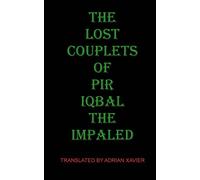 The Lost Couplets of Pir Iqbal the Impaled