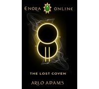 The Lost Coven: A Fantasy LitRPG GameLit Adventure (Enora Online)