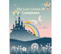 The Lost Crown of Luminara: A Magical Coloring Adventure in Fairy Tale Magic | Super Fun Fantasy Coloring Pages |Book for kids |37 pages |Paperback
