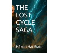 THE LOST CYCLE SAGA: 2 (The Weaver of the First Dawn Trilogy)