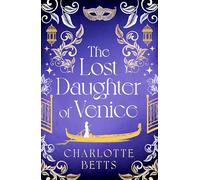 The Lost Daughter of Venice: evocative new historical fiction full of romance and mystery