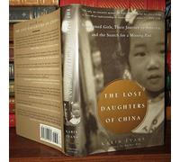 The Lost Daughters of China: Abandoned Girls, Their Journey to America, and the Search for a Missing Past
