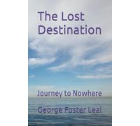 The Lost Destination: Journey to Nowhere