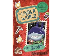 The Lost Diary of Charlie Small Volume 5: The Underworld