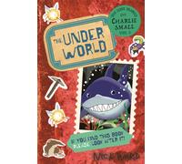 The Lost Diary of Charlie Small Volume 5 : The Underworld