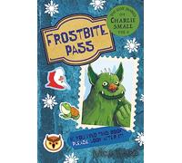 The Lost Diary of Charlie Small Volume 6: Frostbite Pass