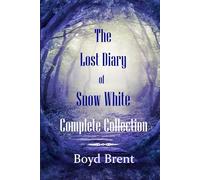 The Lost Diary of Snow White Complete Collection