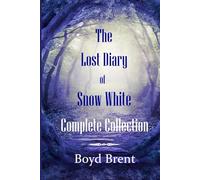 The Lost Diary of Snow White Complete Collection