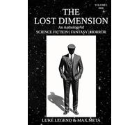 THE LOST DIMENSION: An Anthology of SCIENCE FICTION | FANTASY | HORROR VOLUME I 2026