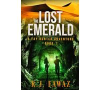 The Lost Emerald (A Fay Hunter Archaeological Adventure Series.)