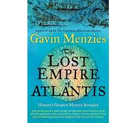The Lost Empire of Atlantis: History's Greatest Mystery Revealed