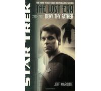 The Lost Era: Deny Thy Father (Star Trek)