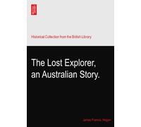 The Lost Explorer, an Australian Story.