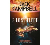 The Lost Fleet: Outlands - Boundless: Boundless (The Lost Fleet: Outlands)