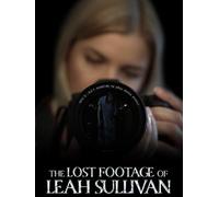 The Lost Footage of Leah Sullivan