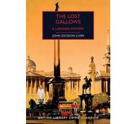 The Lost Gallows: A London Mystery (British Library Crime Classics)